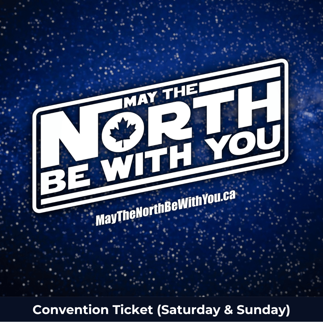 3 Day Convention & Toy Show Ticket - May The North Be With You